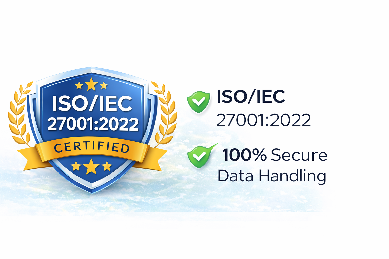 ISO/IEC 27001:2022 certified — Information Security Management System badge